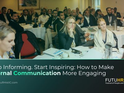 Stop Informing. Start Inspiring: How to Make Internal Communication More Engaging