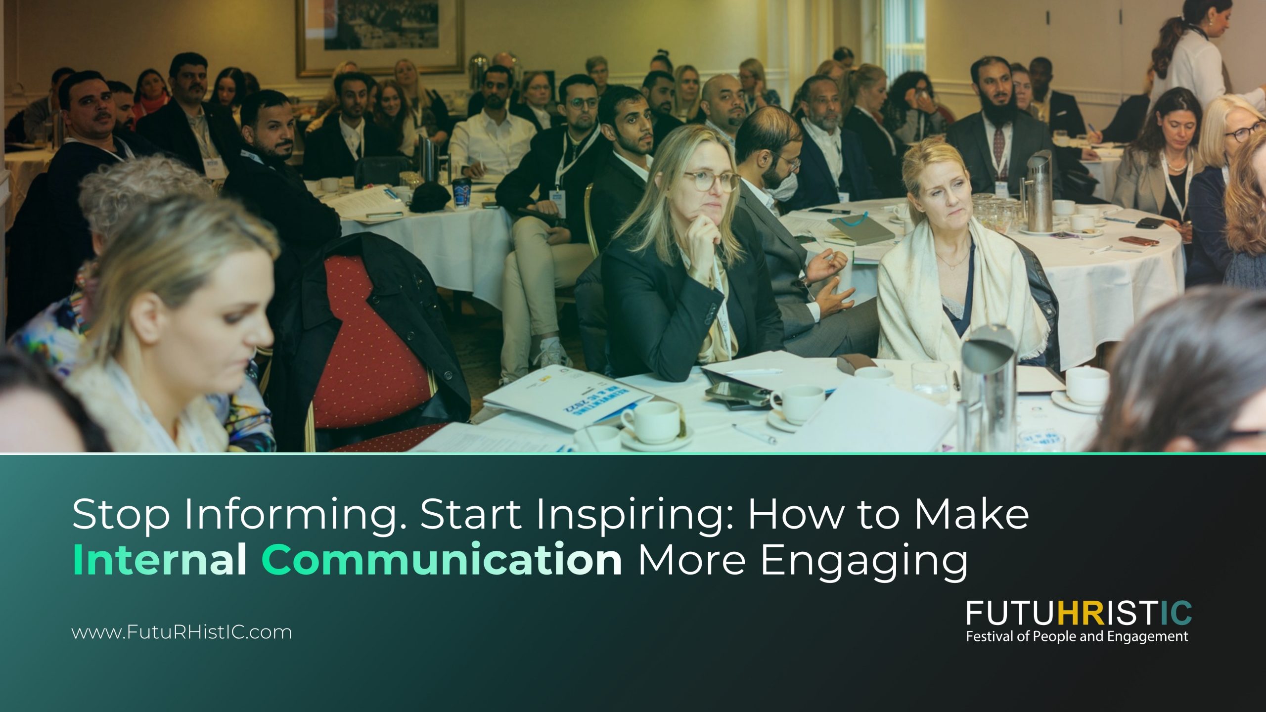 Stop Informing. Start Inspiring: How to Make Internal Communication More Engaging