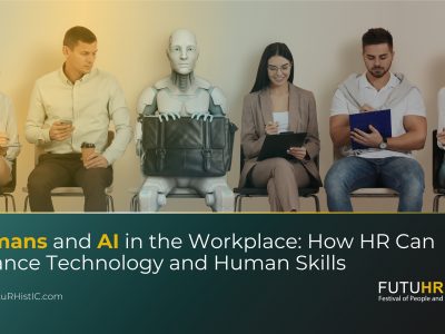 Humans and AI in the Workplace: How HR Can Balance Technology and Human Skills