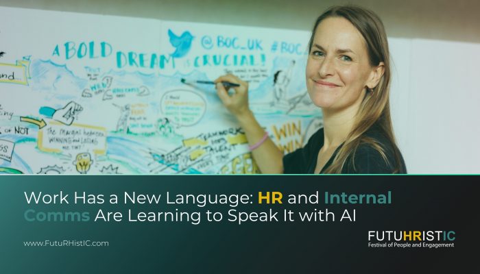 Work Has a New Language: HR and Internal Comms Are Learning to Speak It with AI