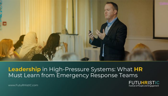 Leadership in High-Pressure Systems: What HR Must Learn from Emergency Response Teams
