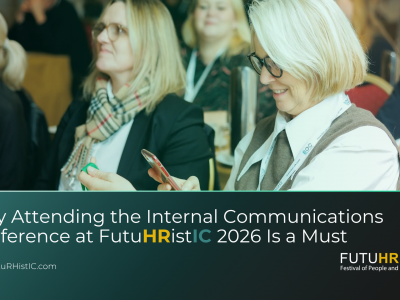 Why Attending the Internal Communications Conference at FutuHRistIC 2026 Is a Must