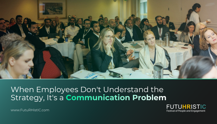When Employees Don't Understand the Strategy, It's a Communication Problem